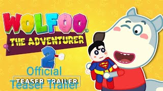 The Wolfoo And Friends Movie 2: The Wolf, The Toys And The Villian (2022)  Teaser Trailer.