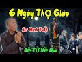 6 Ngày Thọ Giáo Sư Minh Tuệ🔥🔥Về Miền Tây Nói Hết Mọi Chuyện