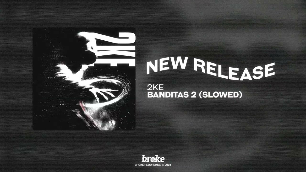 2KE - BANDITAS 2 (SLOWED)