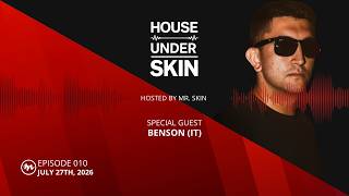 House Under Skin Radio Show Hosted by Mr Skin - 27 07 26