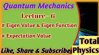 Quantum Physics |Eigen Value| Eigen Function| and Expectation Value| By Manish Sir