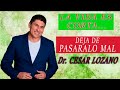 LA VIDA ES CORTA, DEJA DE PASARLO MAL: CESAR LOZANO | placer de vivir | PODCAST   2023