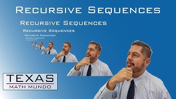 Instructional Series:  Recursively Defined Sequences