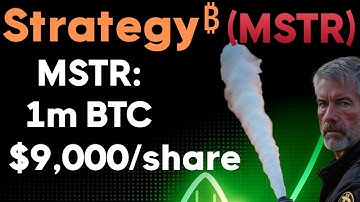 MSTR (MicroStrategy): Strategy's stockpile to 1 million Bitcoin, MSTR's stock price to $9,000?!