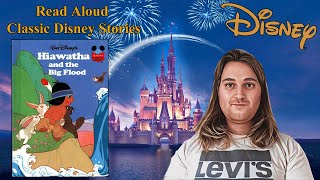 Read Aloud Classic Disney Stories | Hiawatha and The Big Flood