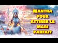 Mantra pour attirer le mari parfait