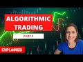 Algorithmic trading : Strategies and Components: Easy explanation.