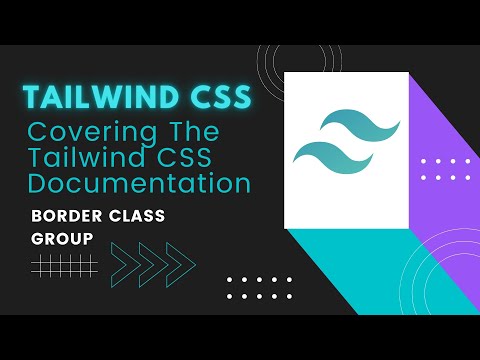 Border class group covering the tailwind CSS documentation tutorial | Expand Logic