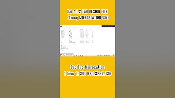 Bài A I 2 TẠO DESIGN FILE Trong Phần Mềm MICROSTATION V8i