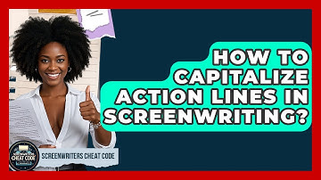 How To Capitalize Action Lines In Screenwriting? - Screenwriter