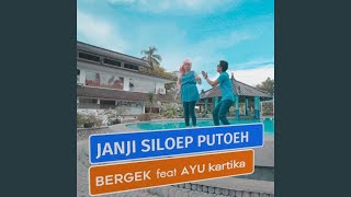 Janji Siloep Putoeh (feat. Ayu Kartika)