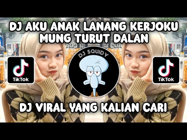 DJ AKU IKI ANAK LANANG KERJOKU MUNG TURUT DALAN | DJ ANAK LANANG REMIX JAWA PRIDE VIRAL TIKTOK! class=