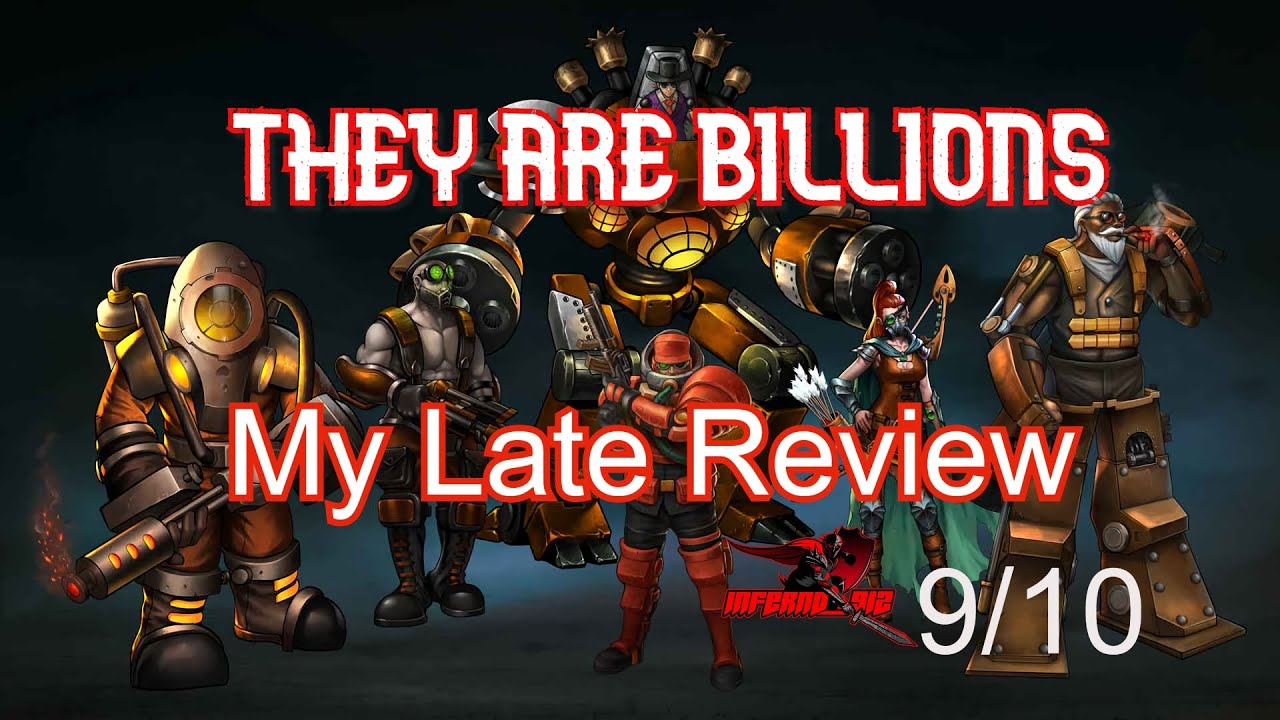 My Late Review of THEY ARE BILLIONS --- Inferno912 --- 1080p HD
