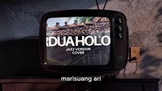 Mardua Holong  Cover Ai Jazz 