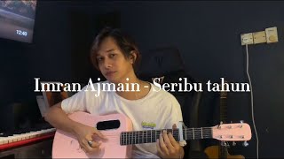 Video-Miniaturansicht von „Imran Ajmain - Seribu Tahun (cover by Anwar Amzah)“