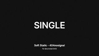 Soft Static - 404nosignal