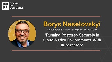 Running Postgres Securely in Cloud-Native Environments With Kubernetes by Borys Neselovskyi