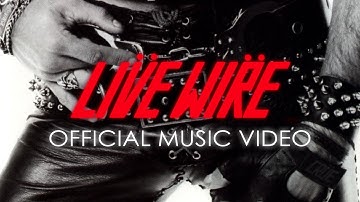 Live Wire - Official Music Video ᴴᴰ