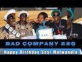 Bad Company 226_Happy Birthday 2u Sesi Malwandla (New Hit 2021)