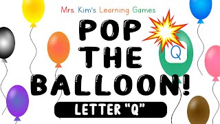 Mrs. Kim's NEW Learning Game (Pop the Balloon! - Letter "Q") screenshot 4