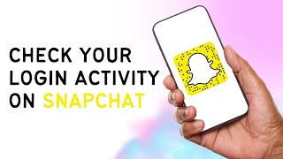How To Check Your Login Activity On Snapchat