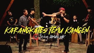 KARANGKATES TEMU KANGEN - DIMAS HK FEAT GEMBLUNK | WAPITT NIGHT LIVE ACOUSTIC