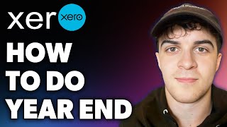 How to Do Year End on Xero (Full 2024 Guide)