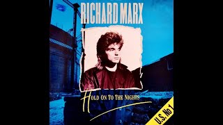 Richard Marx - Hold On to the Nights (1987 LP Version) HQ