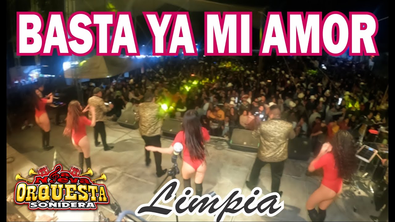 💔 BASTA YA MI AMOR 💔 TEMA LIMPIO 💔 LA NUEVA ORQUESTA SONIDERA 💔