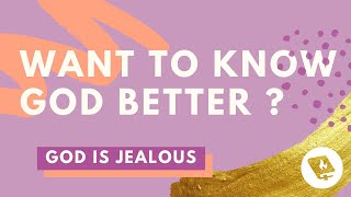 God is JEALOUS for YOU (Attributes of God Series)