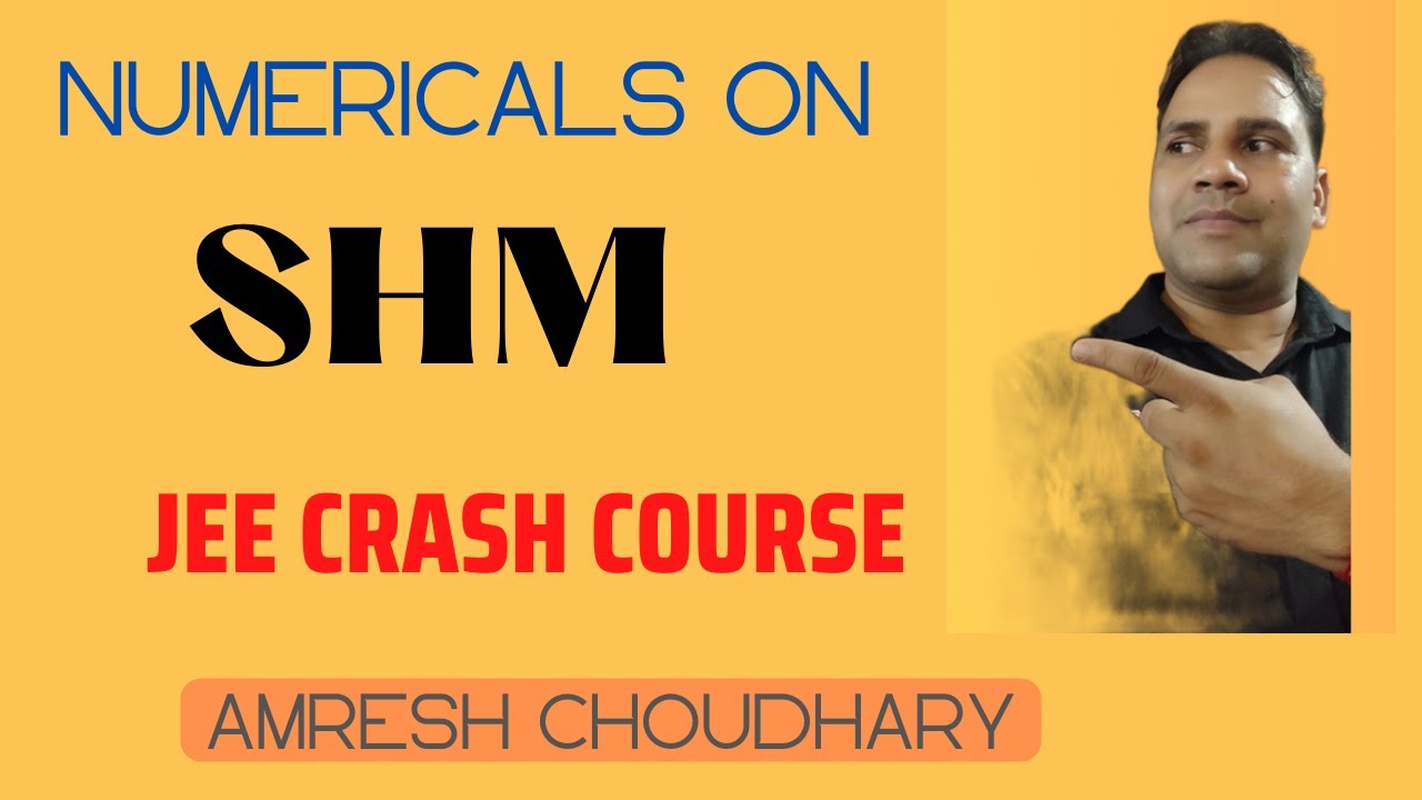 Numericals On SHM Oscillations Class 11th Physics CBSE NEET JEE