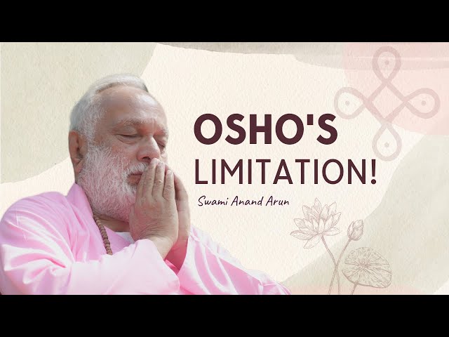 Osho's Limitation!