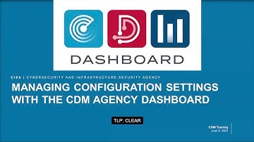 Managing Configuration Settings with the CDM Agency Dashboard
