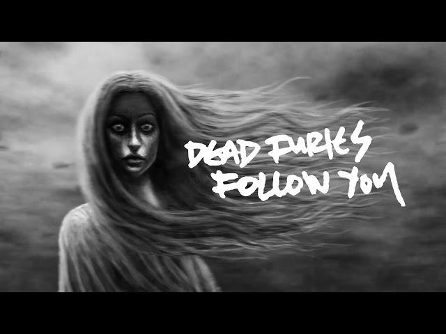 DEAD FURIES - Follow You