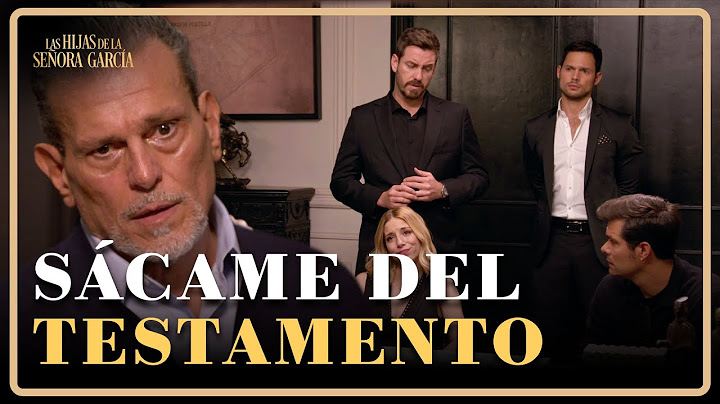 Luis Portilla enfrenta el desprecio de sus hijos | Las Hijas de la Señora García 2/4 | Capítulo 48