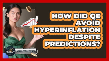 How Did QE Avoid Hyperinflation Despite Predictions? - Macroecon Experts