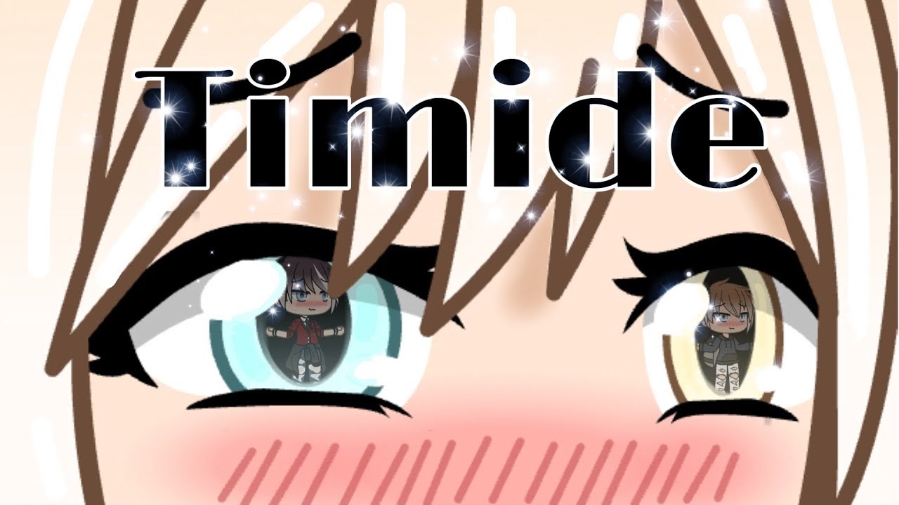 « TIMIDE » / gacha life / ep 7