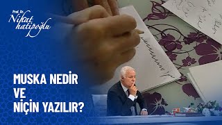 Muska Nedir Ve Niçin Yazılır? - Nihat Hatipoğlu Sorularınızı Cevaplıyor 15 Ekim