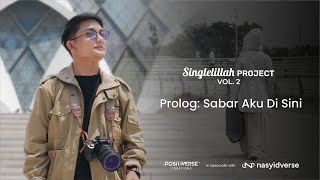 [Prolog] Singlelillah Project Vol. 2: Sabar Aku Di Sini