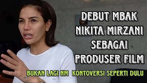 DEBUT NIKITA MIRZANI SEBAGAI PRODUSER FILM | FILM BEAUTIFUL PAIN NIKITA MIRZANI