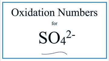 How to find the Oxidation Number for S in  SO4 2-   (Sulfate ion)