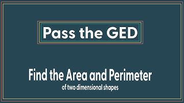 Find the Area and Perimeter on the Math GED