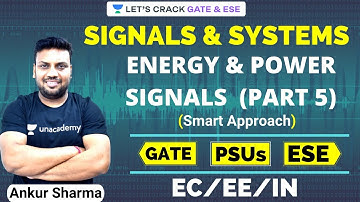 L8: Energy and Power Signals (Part-5) | Signal & Systems | EC/EE/IN | GATE, ESE, PSU | Ankur Sharma