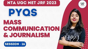PYQs Mass Communication II NTA UGC NET Mass Communication & Journalism II Class- 16II