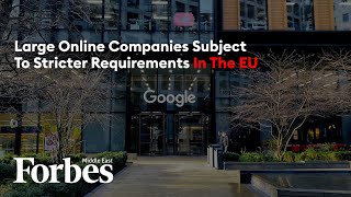 Tech Giants Face Stricter Rules In EU As User Figures Exceed Threshold