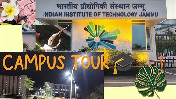 IIT JAMMU Campus Tour 2025💪|IIT Jammu||Jammu||NIT||NIGHT LIFEs