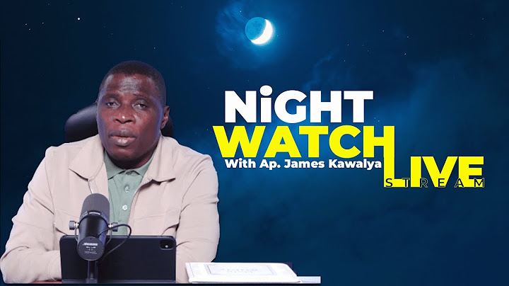 NIGHT WATCH   🛑 LIVE   WITH  AP .  JAMES  KAWALYA || 14TH.07.2025