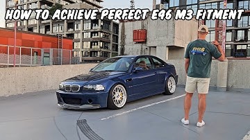 How to Achieve Perfect E46 M3 Fitment