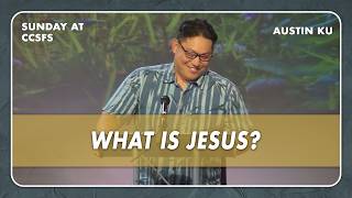 Austin Ku teaches on John 8:12-59 - What is Jesus?