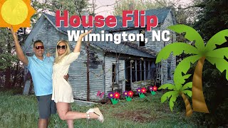 Flipping a Home in Wilmington, North Carolina: Before & After Transformation